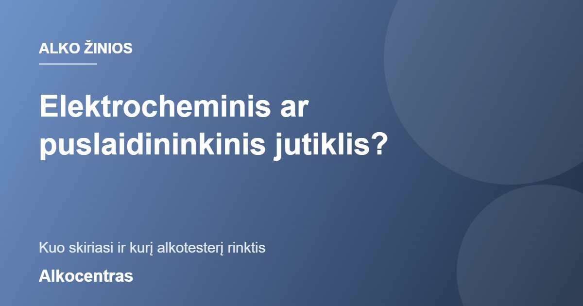 Elektrocheminis ar puslaidininkinis jutiklis?