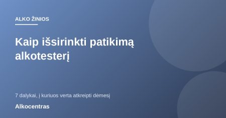 Alkotesterių kalibravimas: simuliatorius, 34 °C ir etaloniniai taškai